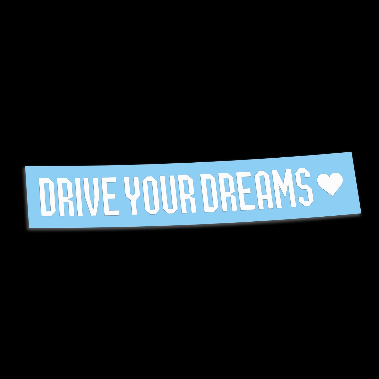 Drive Your Dreams. Sticker