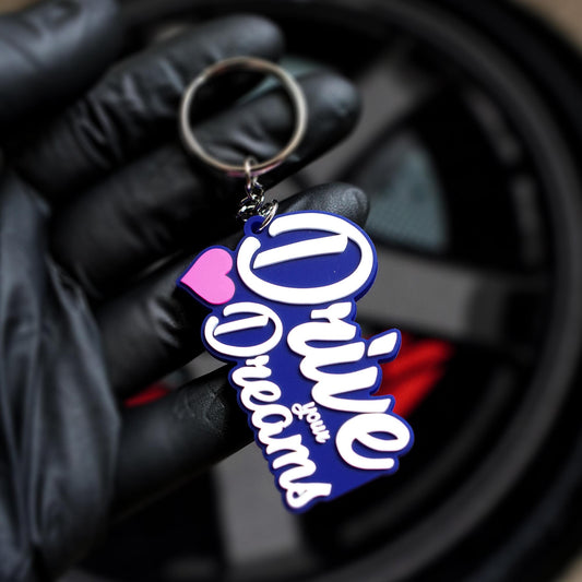 Drive Your Dreams. Keychain